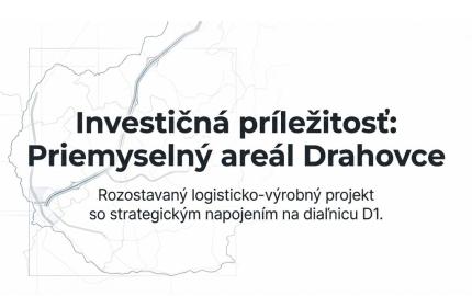Investičná príležitosť – rozostavaný priemyselný areál s platným stavebným povolením, Drahovce (Piešťany)