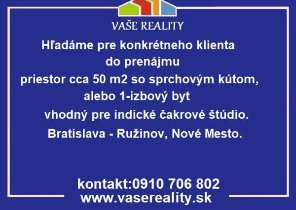 Hľadáme do prenájmu priestor, alebo 1-izbový byt, Bratislava