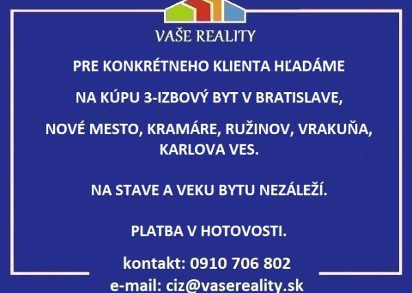 Na kúpu 3-izbový byt, Bratislava, hotovosť