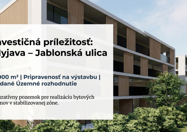 Stavebný pozemok 8900 m2 pre Developera - Myjava Jablonská
