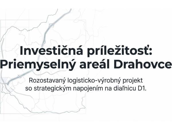 Investičná príležitosť – rozostavaný priemyselný areál s platným stavebným povolením, Drahovce (Piešťany)