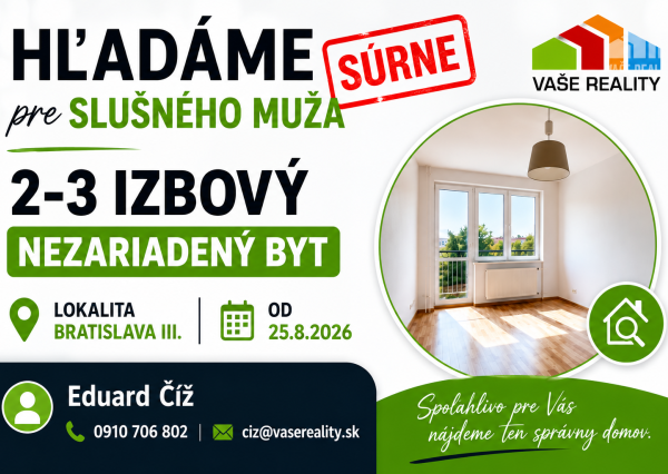Súrne hľadáme 2-3 izbový byt na prenájom – BRATISLAVA III.