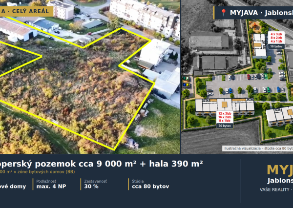 DEVELOPERSKÝ POZEMOK 9000 m² S HALOU – MYJAVA | Jablonská cesta