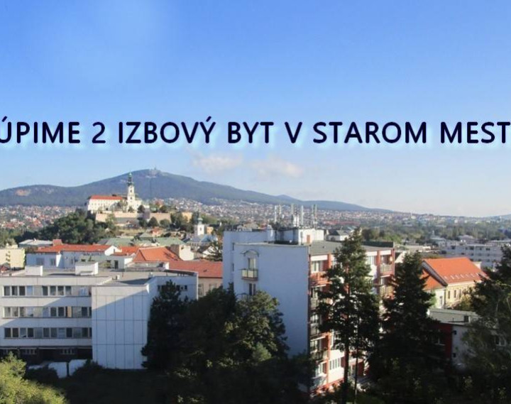 Kúpa 2 izbový byt Nitra, Staré mesto, HOTOVOSŤ