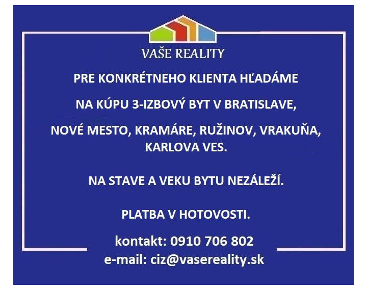 Na kúpu 3-izbový byt, Bratislava, hotovosť