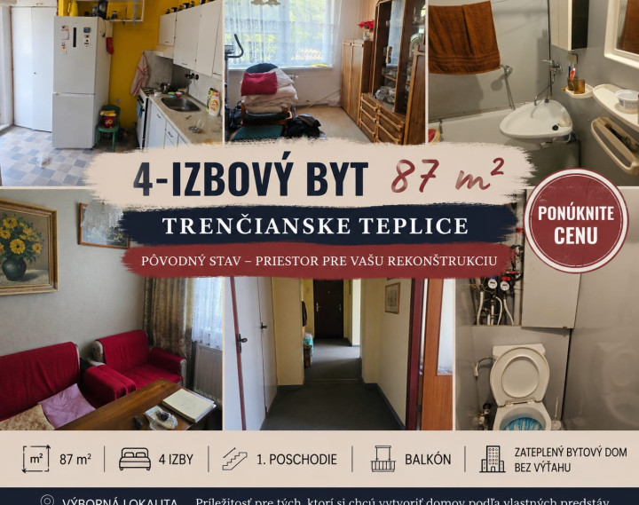 4-IZBOVÝ BYT 87 m² | TRENČIANSKE TEPLICE | VÝBORNÁ LOKALITA | PONÚKNITE CENU