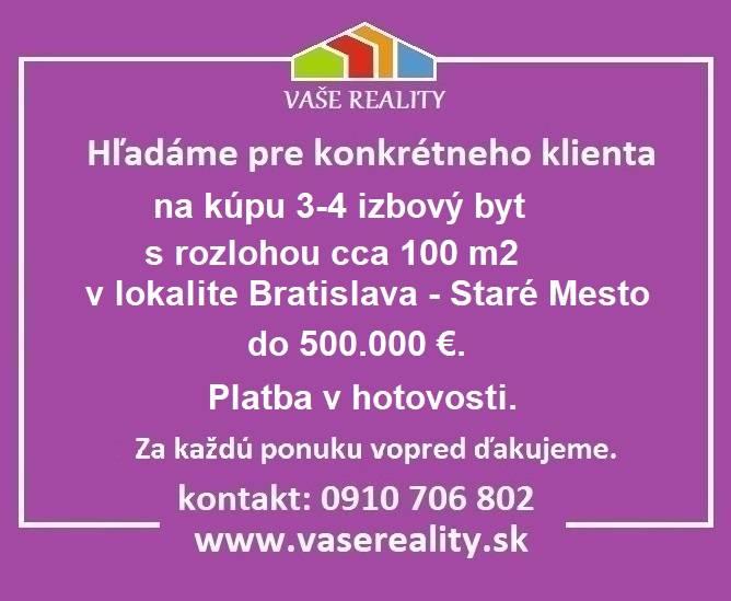 Kúpim 3 - 5 izbový byt, Bratislava - Staré Mesto, platba hotovosťou