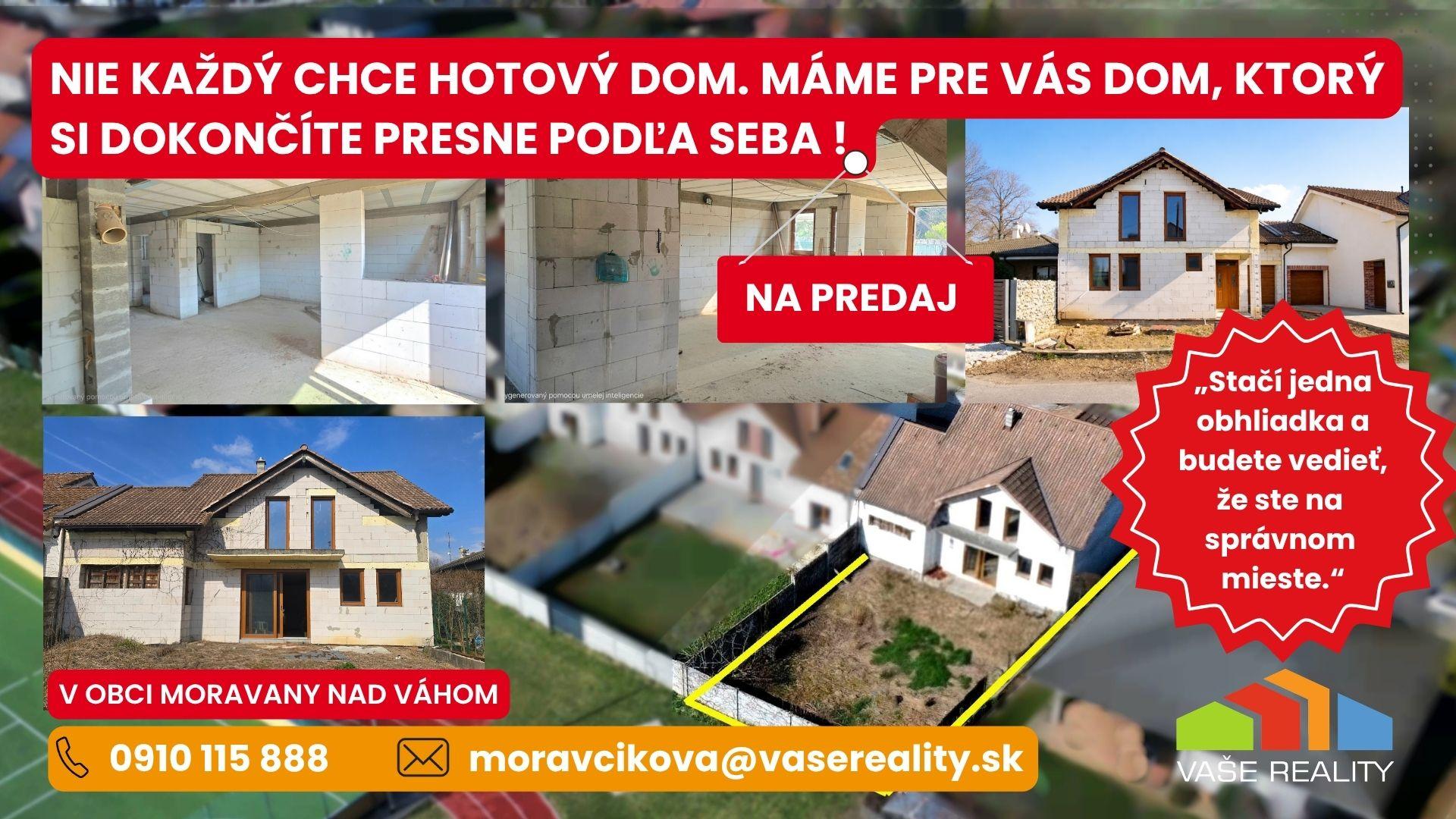 PRIESTRANNÝ RODINNÝ DOM MORAVANY N/V – UZAVRETÁ HRUBÁ STAVBA, GARÁŽ, VŠETKY SIETE